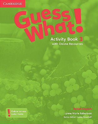 Guess What! 3 British English - Activity Book With Online Resources
