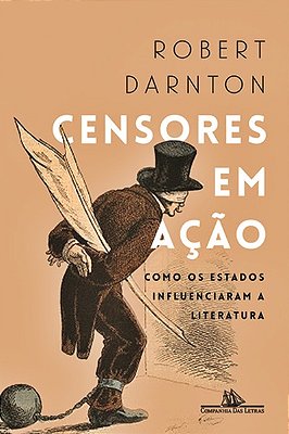 Censores Em Açao - Como Os Estados Influenciaram..-