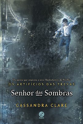 Senhor Das Sombras (Vol. 2 Os Artifícios Das Trevas)