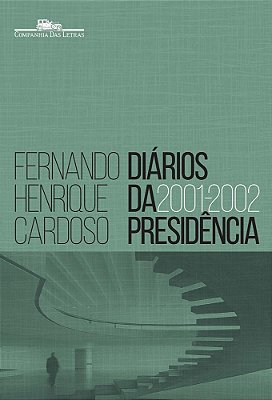 Diários Da Presidência 2001-2002 - Volume 4