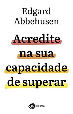 Acredite Na Sua Capacidade De Superar..-