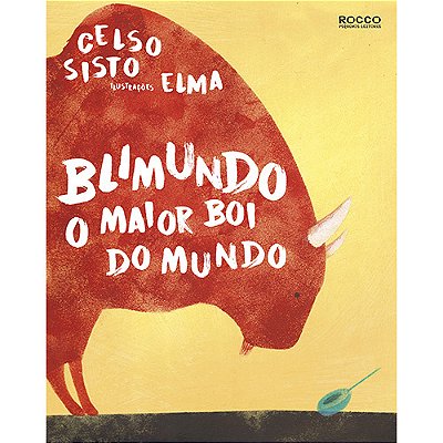 Blimundo O Maior Boi Do Mundo..-