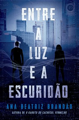 Entre A Luz E A Escuridão (Vol. 2 Sob A Luz Da Escuridão)