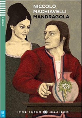 Mandragola - Eli Letture Graduate Giovani Adulti - Livello 2 - Libro Con Audio CD