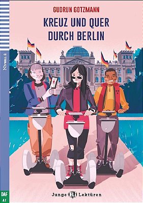 Kreuz Und Quer Durch Berlin - Eli Junge Lektüren - Niveau 2 - Buch Mit Multimedia-Download