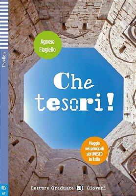 Che Tesori - Eli Letture Graduate Giovani - Livello 2 - Libro Con Audio Download