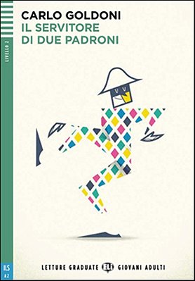 Il Servitore Di Due Padroni - Eli Letture Graduate Giovani Adulti - Livello 2 - Libro Con Audio CD
