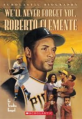 Well Never Forget You Roberto Clemente-..