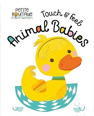 Animal Babies: Touch & Feel - Petite Boutique-..