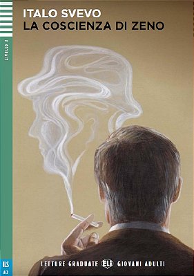 La Coscienza Di Zeno - Eli Letture Graduate Giovani Adulti - Livello 2 - Libro Con Audio Download