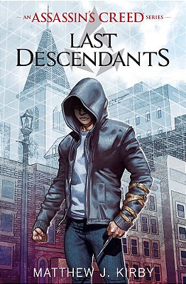 Last Descendants - An Assassin's Creed Novel Series-..