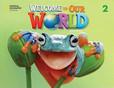 Welcome To Our World British English 2 - Activity Book - Second Edition..-