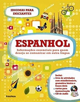 Espanhol - Idiomas Para Iniciantes - Inclui Livro De Atividades, Cartas De Memorização E CD Áudio