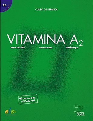 Vitamina A2 - Libro Del Alumno Con Licencia Digital Y Audio Descargable-..