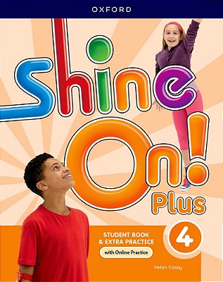 Shine On! Plus 4 - Student's Book With Online Practice - Second Edition..-