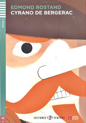 Cyrano De Bergerac - Hub Lectures Seniors - Niveau 2 - Livre Avec CD Audio