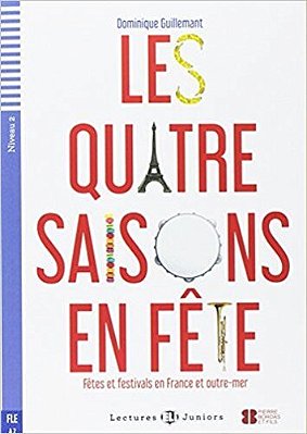 Les Quatre Saisons En Fête - Hub Lectures Juniors - Niveau 2 - Livre Avec CD Audio