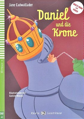 Daniel Und Die Krone - Hub Erste Lektüren - Stufe 4 - Buch Mit Audio-CD