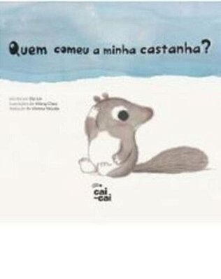 Quem Comeu A Minha Castanha?
