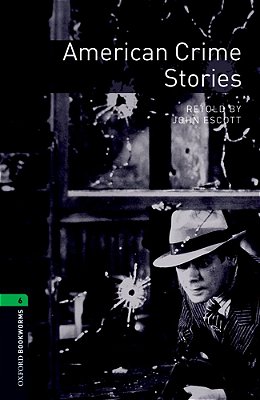 American Crime Stories - Oxford Bookworms Library - Level 6 - Third Edition