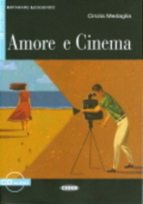Amore E Cinema - Imparare Leggendo - Libro Con CD Audio