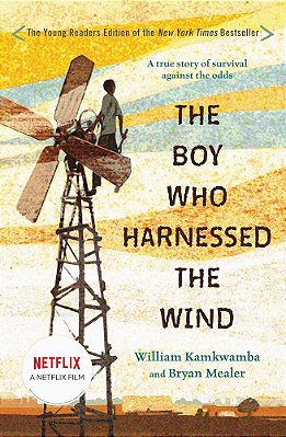 The Boy Who Harnessed The Wind - Young Reader's Edition..-