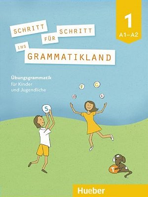 Schritt Für Schritt Ins Grammatikland 1 - Übungsgrammatik Für Kinder Und Jugendliche-..