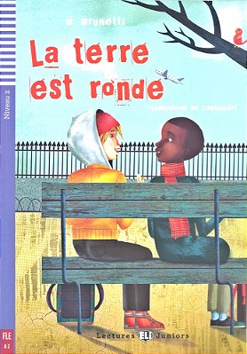 La Terre Est Ronde - Eli Lectures Juniors - Niveau 2 - Livre Avec CD Audio