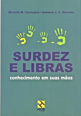 Surdez E Libras - Conhecimento Em Suas Mãos