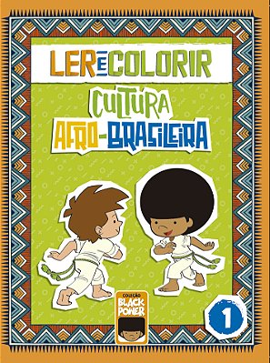 Ler E Colorir - Cultura Afro-Brasileira - Volume 1