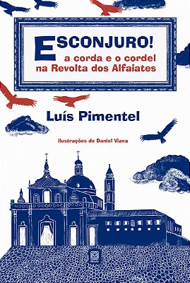 Esconjuro! A Corda E O Cordel Na Revolta Dos Alfaiates