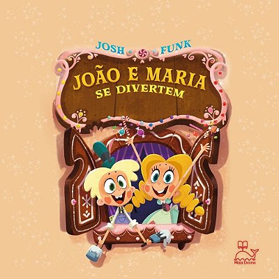 João E Maria Se Divertem E Se Os Personagens Pudessem Escrever A Própria História?..-