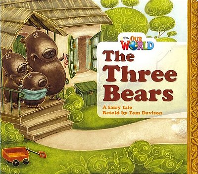 Our World British 1 - Reader 4 - The Three Bears: A Fairy Tale - Big Book..-