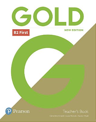 Gold B2 First - Teacher's Book - New Edition..-