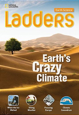 Earth's Crazy Climate - Ladders Earth Science - On-Level..-