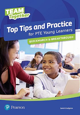 Team Together All Levels Top Tips And Practice For Pte Young Learners Quickmarch And Breakthrough..-