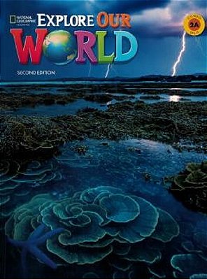Explore Our World 2A - Student's Book With The Spark Platform And Workbook - Second Edition