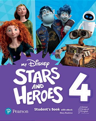 My Disney Stars & Heroes Level 4 Student's Book With Ebook And Resources + Benchmark..-