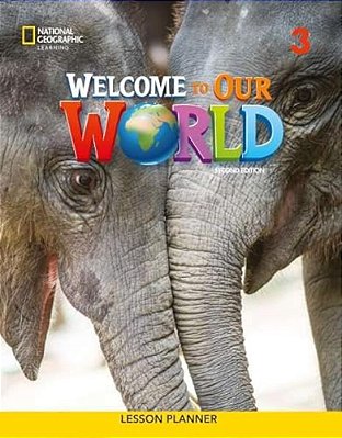 Welcome To Our World British 3 - Lesson Planner - Second Edition..-