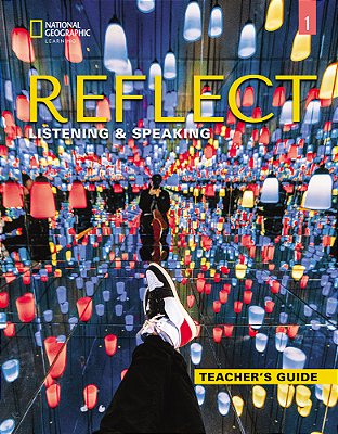 Reflect 1 - Listening And Speaking - Teacher's Guide..-