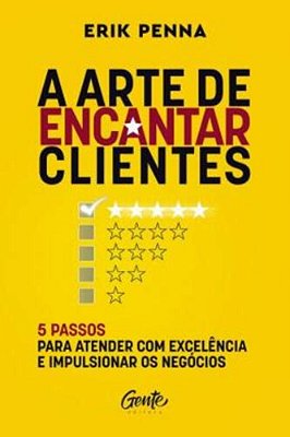 A Arte De Encantar Clientes..-
