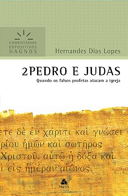 2 Pedro E Judas - Comentários Expositivos Hagnos Quando Os Falsos Profetas Atacam A Igreja