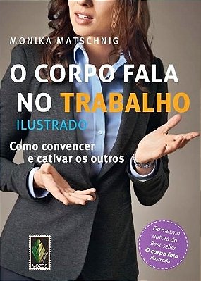 O Corpo Fala No Trabalho..-