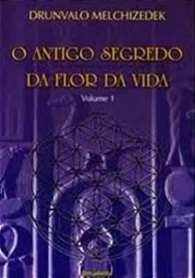O Antigo Segredo Da Flor Da Vida - Volume I..-