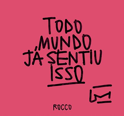 Todo Mundo Já Sentiu Isso..-