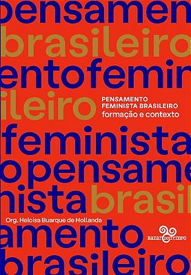 Pensamento Feminista Brasileiro: Formação E Contexto..-