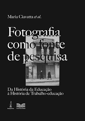Fotografia Como Fonte De Pesquisa Da História Da Educação À História De Trabalho-Educação..-
