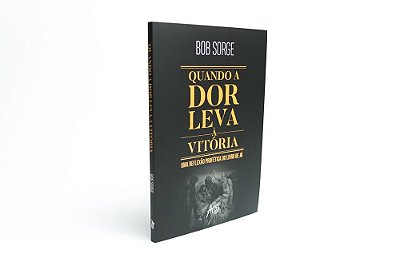 Quando A Dor Leva A Vitória..-
