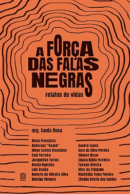 A Força Das Falas Negras Relatos De Vidas..-