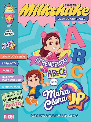 Coleção Milkshake - Aprendendo O Abecê Com Maria Clara & Jp Desafios Incríveis..-